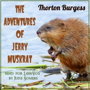 The Adventures of Jerry Muskrat (Version 2), #1 - Jerry Muskrat Has A Fright