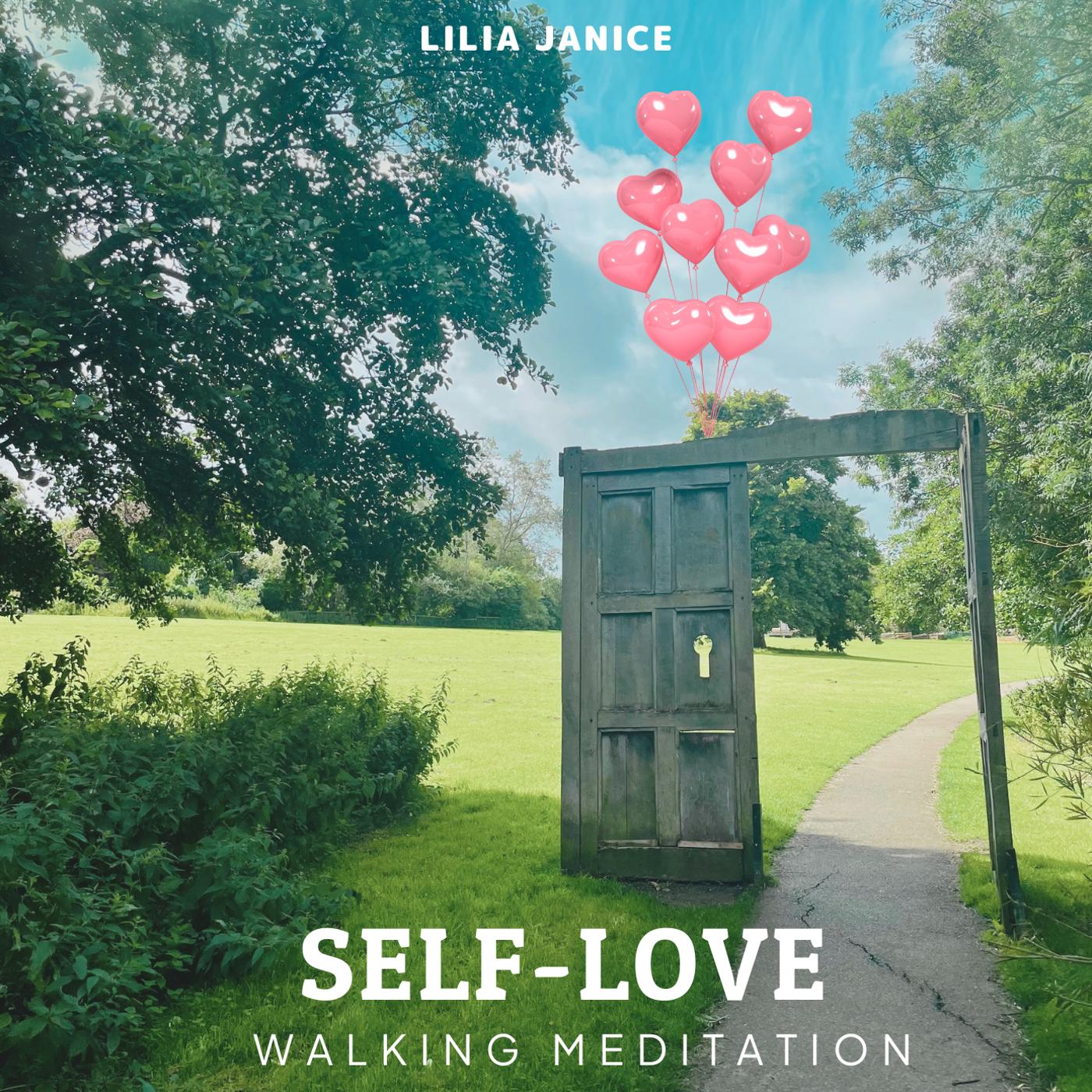Walking Self Love Meditation by LJ