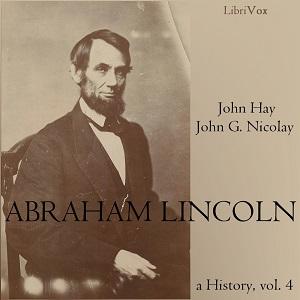 Abraham Lincoln: A History (Volume 4), #5 - The National Uprising