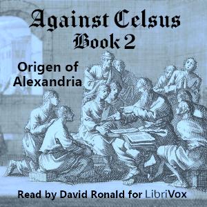 Against Celsus Book 2, #8 - Chapters 71-79
