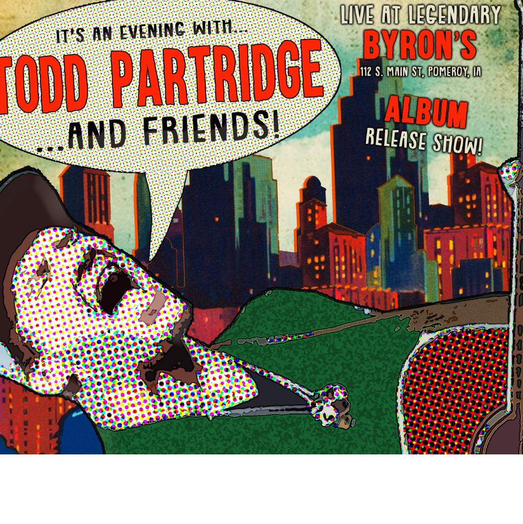 Todd Partridge & Friends 4/9/23 Set 1 Byron's Bar