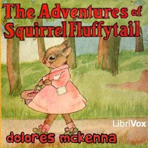 The Adventures of Squirrel Fluffytail, #8 - Chapter 8