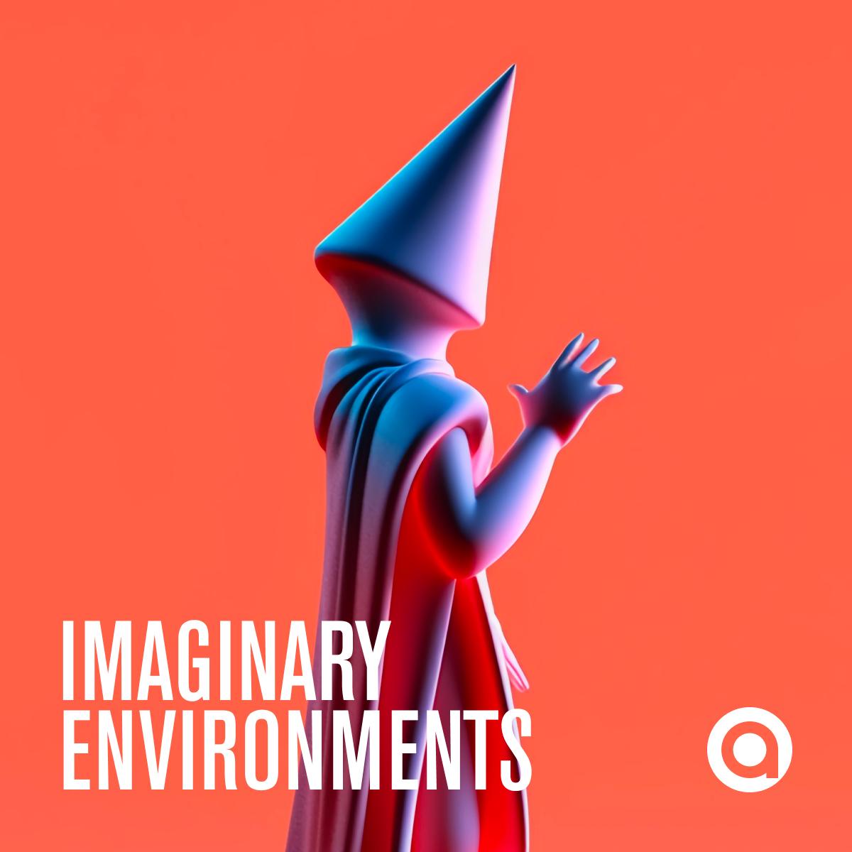 Imaginary Environments