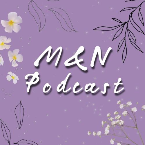 M & N Podcast