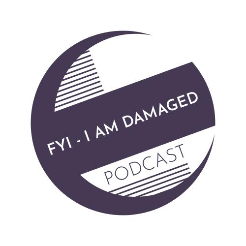 FYI - I AM DAMAGED audio | Listen on audio.com